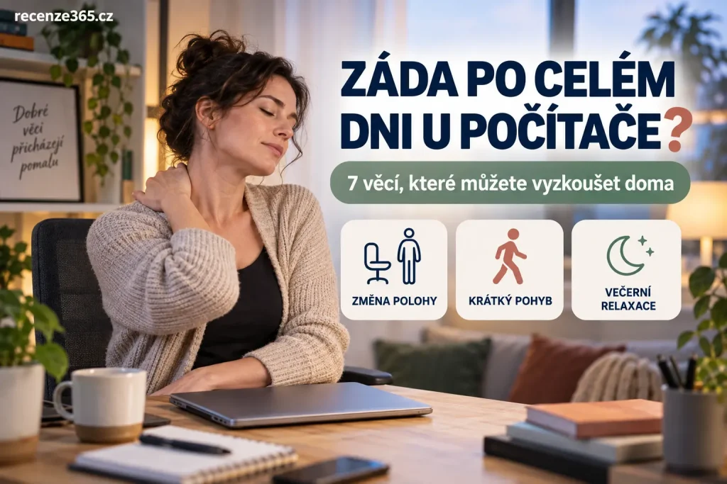Bolest zad ze sezení po celém dni u počítače – 7 domácích tipů na ztuhlá záda, bolest mezi lopatkami, uvolnění zad, pohyb, teplo, automasáž a večerní relaxaci.